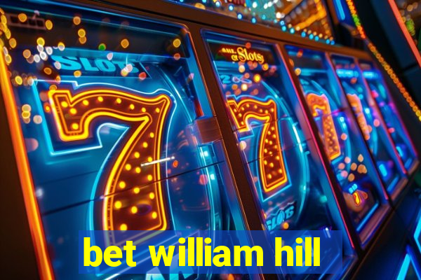 bet william hill